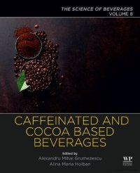 cover of the book Caffeinated and Cocoa Based Beverages: Volume 8. The Science of Beverages