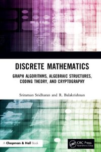 cover of the book Discrete Mathematics: Graph Algorithms, Algebraic Structures, Coding Theory, and Cryptography