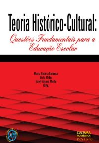 cover of the book Teoria histórico-cultural: questões fundamentais para a educação escolar