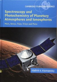 cover of the book Spectroscopy and Photochemistry of Planetary Atmospheres and Ionospheres: Mars, Venus, Titan, Triton and Pluto