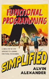 cover of the book Functional Programming, Simplified: (Scala edition)