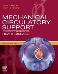 cover of the book Mechanical Circulatory Support: A Companion to Braunwald's Heart Disease