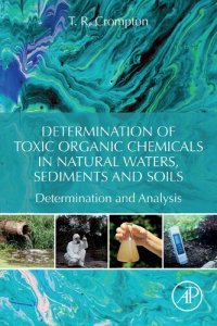 cover of the book Determination of Toxic Organic Chemicals In Natural Waters, Sediments and Soils: Determination and Analysis