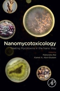 cover of the book Nanomycotoxicology: Treating Mycotoxins in the Nano Way