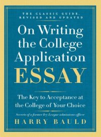 cover of the book On Writing the College Application Essay, 25th Anniversary Edition