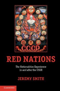 cover of the book Red Nations: The Nationalities Experience in and After the USSR