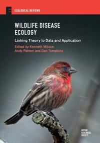 cover of the book Wildlife Disease Ecology: Linking Theory to Data and Application