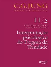 cover of the book Interpretação psicológica do dogma da Trindade (Obras completas de Carl Gustav Jung) (Portuguese Edition)