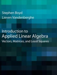 cover of the book Introduction to Applied Linear Algebra: Vectors, Matrices, and Least Squares