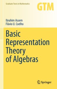 cover of the book Basic Representation Theory of Algebras (Graduate Texts in Mathematics (283), Band 283)