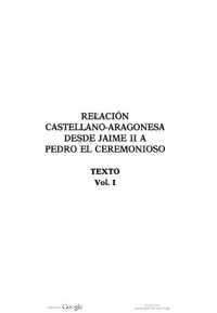 cover of the book Relación castellano-aragonesa desde Jaime II a Pedro el Ceremonioso