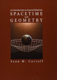 cover of the book Spacetime and Geometry: An Introduction to General Relativity