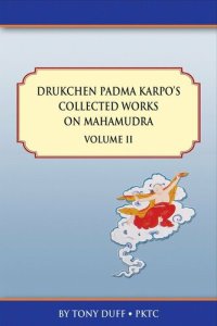 cover of the book Drukchen Padma Karpo's Collected Works on Mahamudra Volume II