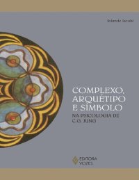 cover of the book Complexo, arquétipo e símbolo na psicologia de Carl Gustav Jung (Portuguese Edition)