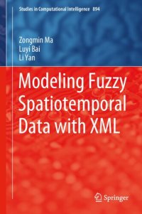 cover of the book Modeling Fuzzy Spatiotemporal Data With Xml