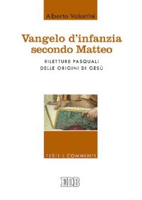 cover of the book Vangelo d'infanzia secondo Matteo. Riletture pasquali delle origini di Gesù