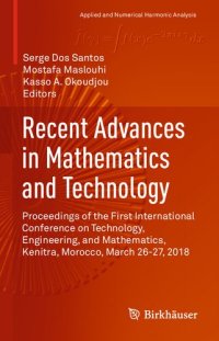 cover of the book Recent Advances in Mathematics and Technology: Proceedings of the First International Conference on Technology, Engineering, and Mathematics, Kenitra, ... (Applied and Numerical Harmonic Analysis)