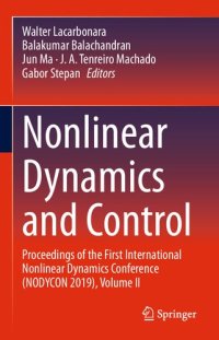 cover of the book Nonlinear Dynamics and Control: Proceedings of the International Nonlinear Dynamics Conference NODYCON 2019: Proceedings of the First International ... Dynamics Conference (NODYCON 2019), Volume II