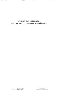 cover of the book Curso historia de las institutiociones españolas : de los origines a fina de la edad media