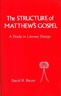 cover of the book Structure of Matthew's Gospel: A Study in Literary Design