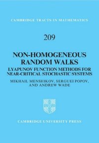 cover of the book Non-homogeneous Random Walks: Lyapunov Function Methods for Near-Critical Stochastic Systems (Cambridge Tracts in Mathematics, Band 209)