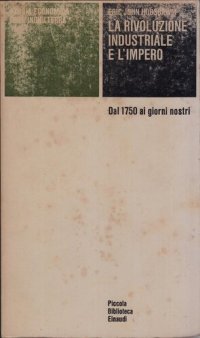 cover of the book La rivoluzione industriale e l'impero. Dal 1750 ai giorni nostri