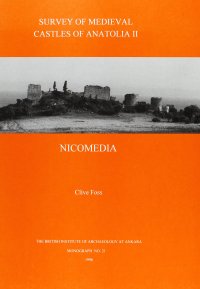 cover of the book Survey of Medieval Castles of Anatolia II: Nicomedia