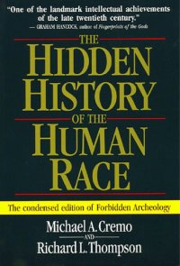 cover of the book The Hidden History of the Human Race: The Condensed Edition of Forbidden Archeology