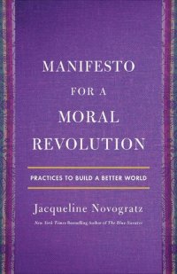 cover of the book Manifesto for a Moral Revolution: Practices to Build a Better World