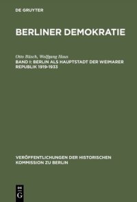 cover of the book Berliner Demokratie: Berlin als Hauptstadt der Weimarer Republik 1919-1933