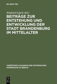 cover of the book Beiträge zur Entstehung und Entwicklung der Stadt Brandenburg im Mittelalter