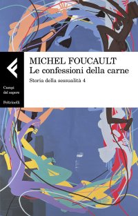 cover of the book Storia della sessualità. Le confessioni della carne