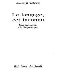 cover of the book Le langage, cet inconnu : Une initiation à la linguistique