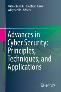 cover of the book Advances in Cyber Security: Principle, Techniques, and Applications