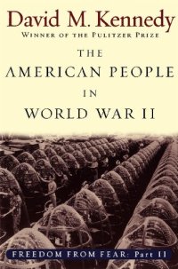 cover of the book The American People in World War II: Freedom from Fear, Part Two