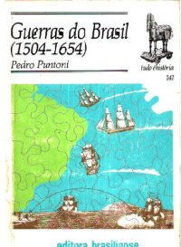 cover of the book Guerras do Brasil (1504-1654): ataques e invasões durante o Brasil-Colônia