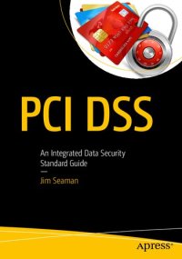 cover of the book Pci Dss: An Integrated Data Security Standard Guide