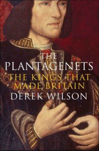 cover of the book The Plantagenets: The Kings That Made Britain