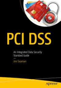 cover of the book Pci Dss: An Integrated Data Security Standard Guide