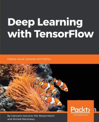 cover of the book Deep Learning with TensorFlow: Explore neural networks with Python. Code