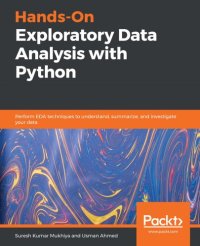 cover of the book Hands-On Exploratory Data Analysis with Python: Perform EDA techniques to understand, summarize, and investigate your data