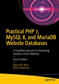 cover of the book Practical PHP 7, MySQL 8, and MariaDB Website Databases: A Simplified Approach to Developing Database-Driven Websites