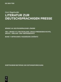 cover of the book Literatur zur deutschsprachigen Presse - Eine Bibliographie: Von den Anfängen bis 1970. Deutschland. Lokale Pressegeschichte, Druck-, Verlags- und Vertriebsorte