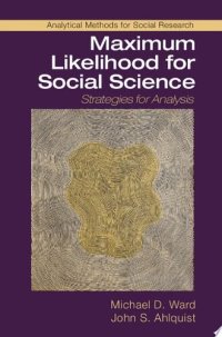 cover of the book Maximum Likelihood for Social Science: Strategies for Analysis