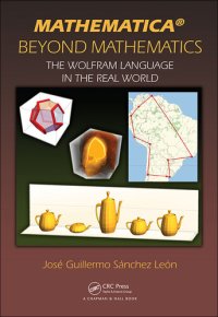 cover of the book Mathematica Beyond Mathematics: The Wolfram Language in the Real World