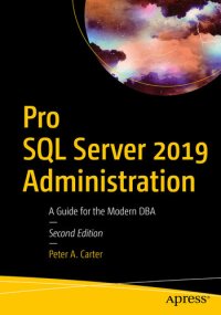 cover of the book Pro SQL Server 2019 Administration: A Guide for the Modern DBA