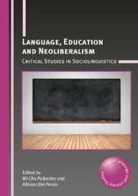 cover of the book Language, Education and Neoliberalism: Critical Studies in Sociolinguistics