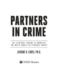 cover of the book Partners in Crime; The Clintons' Scheme to Monetize the White House for Personal Profit