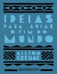 cover of the book Ideias para Adiar o fim do Mundo