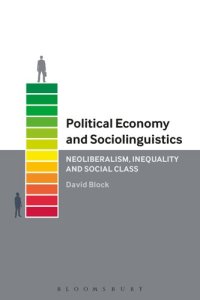 cover of the book Political Economy and Sociolinguistics: Neoliberalism, Inequality and Social Class